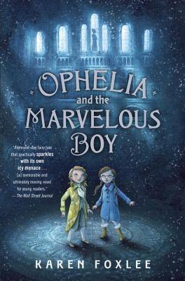 Ophelia and the Marvelous Boy