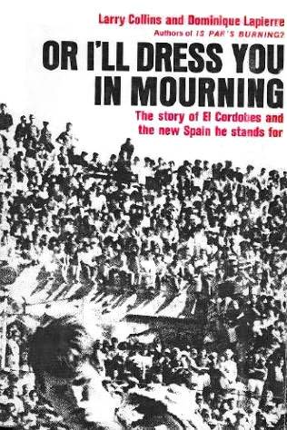 Or I'll Dress You in Mourning: The Story of El Cordobes and the New Spain He Stands For