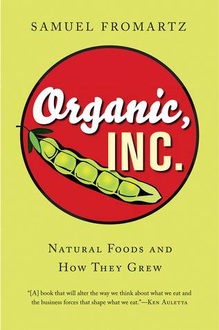 Organic, Inc.: Natural Foods and How They Grew