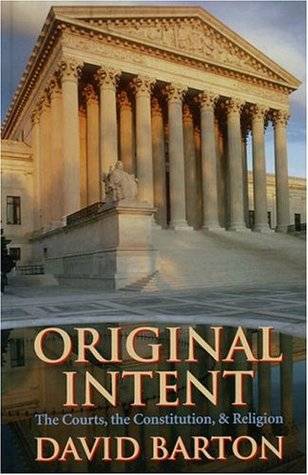 Original Intent: The Courts, the Constitution, & Religion