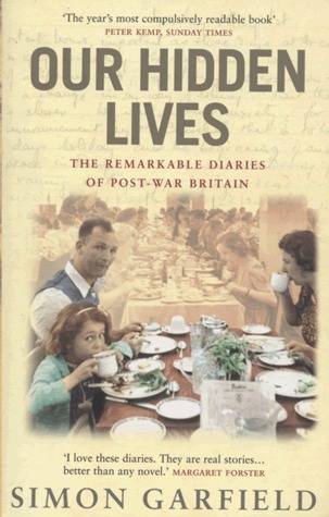 Our Hidden Lives: The Remarkable Diaries of Post-War Britain