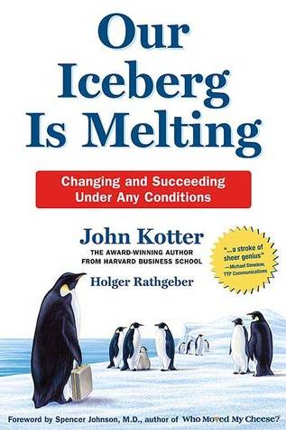 Our Iceberg Is Melting: Changing and Succeeding Under Any Conditions