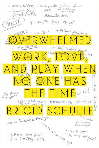 Overwhelmed: Work, Love, and Play When No One Has the Time