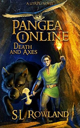 Pangea Online: Death and Axes: A litRPG Novel