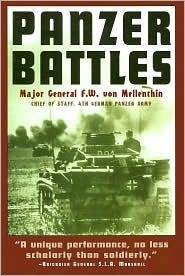 Panzer Battles: A Study of the Employment of Armor in the Second World War