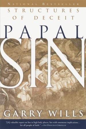 Papal Sin: Structures of Deceit