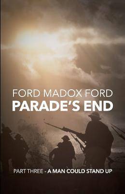 Parade's End - Part Three - A Man Could Stand Up