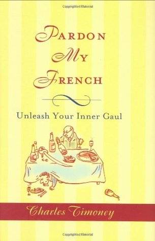 Pardon My French: Unleash Your Inner Gaul