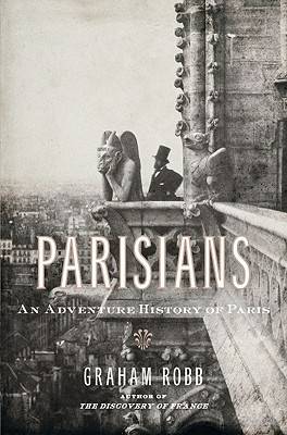 Parisians: An Adventure History of Paris