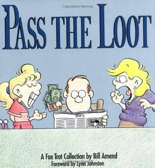 Pass the Loot: A FoxTrot Collection