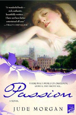 Passion: A Novel of the Romantic Poets