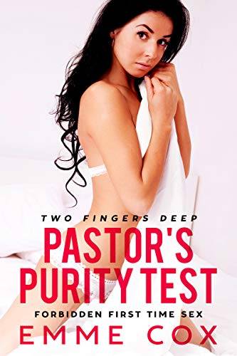 Pastor's Purity Test: Forbidden First Time Sex