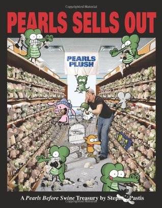 Pearls Sells Out: A Pearls Before Swine Treasury