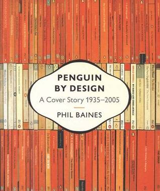 Penguin by Design: A Cover Story 1935-2005