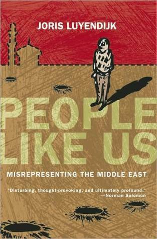 People Like Us: Misrepresenting the Middle East