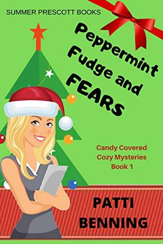 Peppermint Fudge and Fears