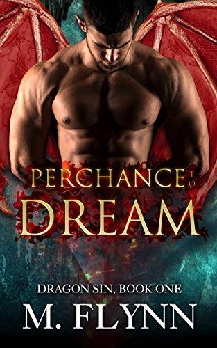 Perchance to Dream: Dragon Sin #1 (Dragon Shifter Romance)