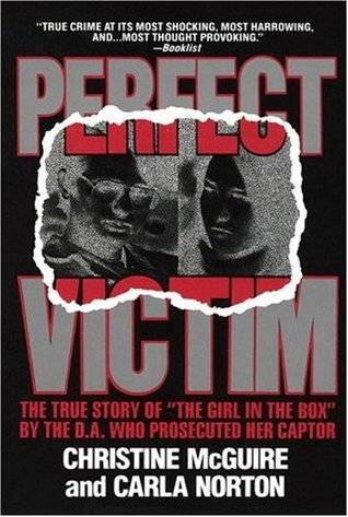 Perfect Victim: The True Story of "The Girl in the Box"