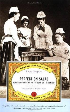 Perfection Salad: Women and Cooking at the Turn of the Century