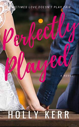 Perfectly Played: A Sweet Romantic Comedy