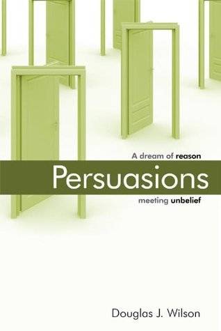 Persuasions: A Dream of Reason Meeting Unbelief.