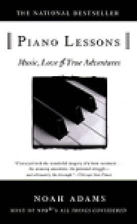 Piano Lessons: Music, Love, and True Adventures