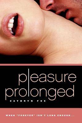 Pleasure Prolonged