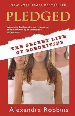 Pledged: The Secret Life of Sororities