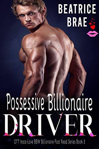Possessive Billionaire Driver