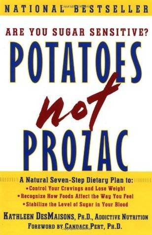 Potatoes Not Prozac