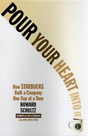 Pour Your Heart Into It: How Starbucks Built a Company One Cup at a Time