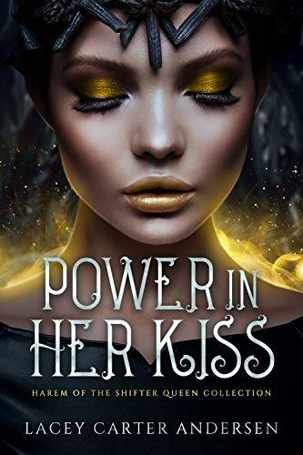 Power In Her Kiss: A Fantasy Reverse Harem Romance
