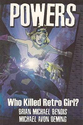 Powers, Vol. 1: Who Killed Retro Girl?