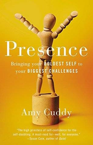 Presence: Bringing Your Boldest Self to Your Biggest Challenges