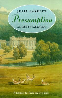 Presumption: An Entertainment: A Sequel to Pride and Prejudice