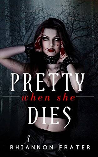 Pretty When She Dies: Pretty When She Dies #1