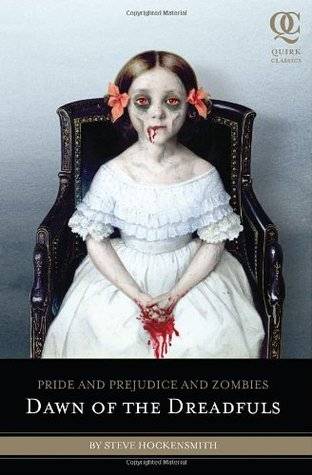 Pride and Prejudice and Zombies: Dawn of the Dreadfuls