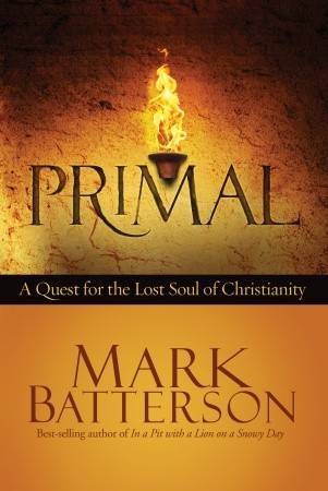 Primal: A Quest for the Lost Soul of Christianity