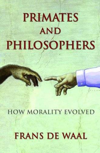 Primates and Philosophers: How Morality Evolved