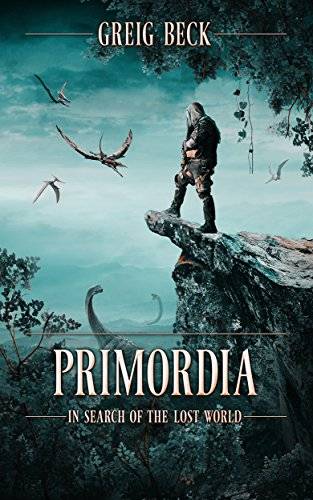 Primordia: In Search of the Lost World