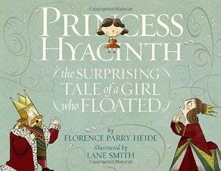 Princess Hyacinth: The Surprising Tale of a Girl Who Floated