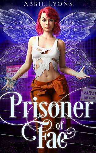 Prisoner of Fae: A Paranormal Prison Romance
