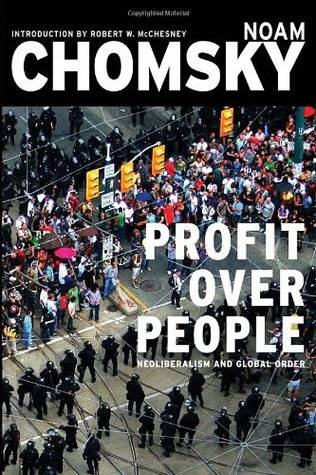 Profit Over People: Neoliberalism and Global Order