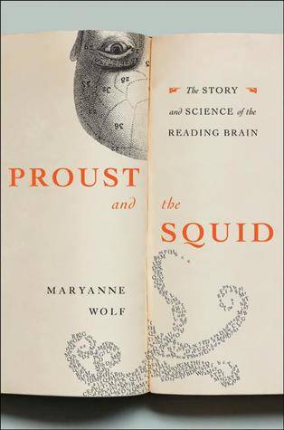 Proust and the Squid: The Story and Science of the Reading Brain