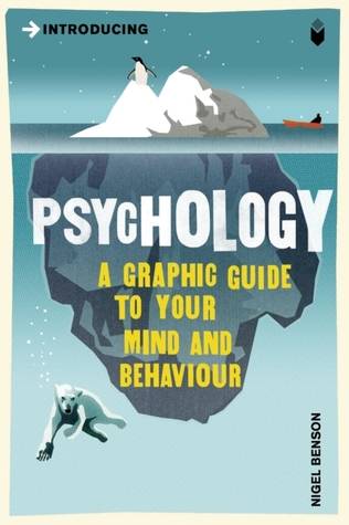 Psychology: A Graphic Guide to Your Mind & Behaviour (Introducing...)