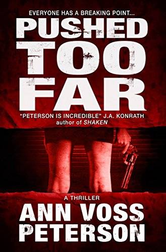 Pushed Too Far: A Thriller