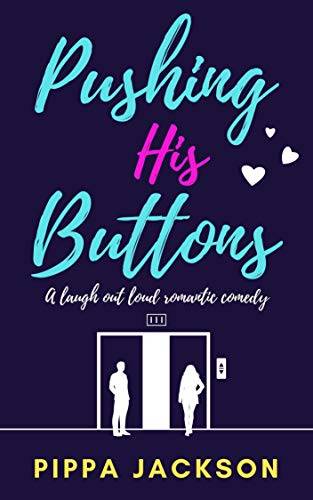 Pushing his Buttons: A laugh out loud romantic comedy