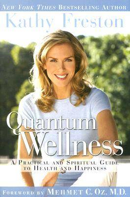 Quantum Wellness: A Transformative Guide to Health, Happiness and a Better World