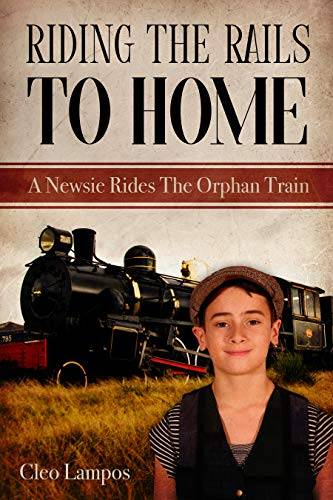 RIDING THE RAILS TO HOME: A Newsie Rides the Orphan Train