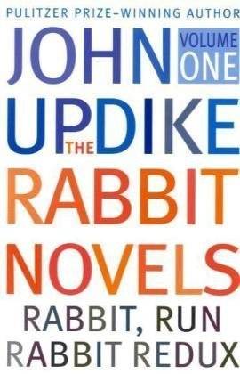 Rabbit Novels: Rabbit, Run and Rabbit Redux